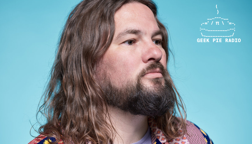 Geek Pie Radio // 26 Nov 2022