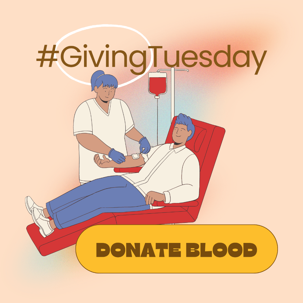 💝 #GivingTuesday: Donate blood