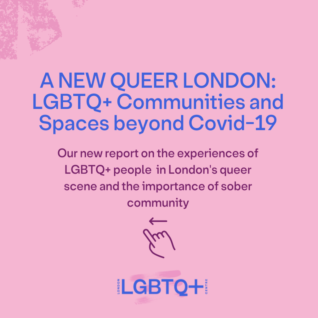 A NEW QUEER LONDON: LGBTQ+ Communities and Spaces beyond Covid-19