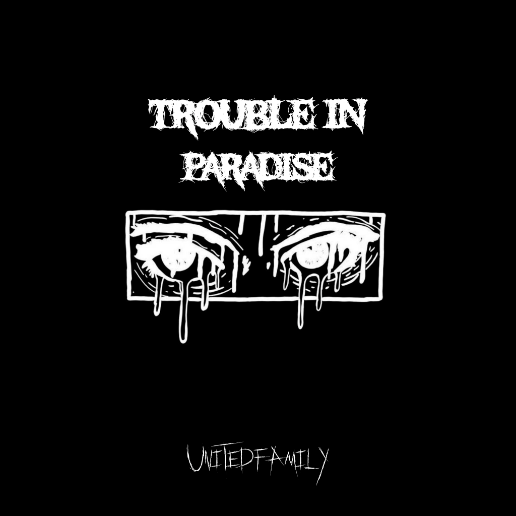 United Family - Trouble In Paradise