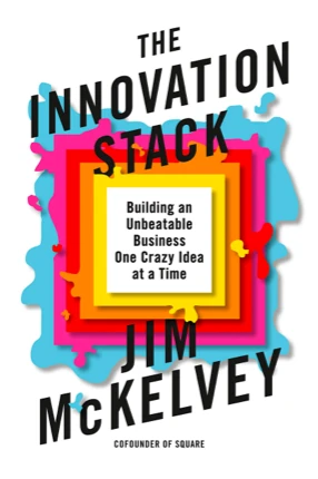 THE INNOVATION STACK BY: JIM MCKELVEY