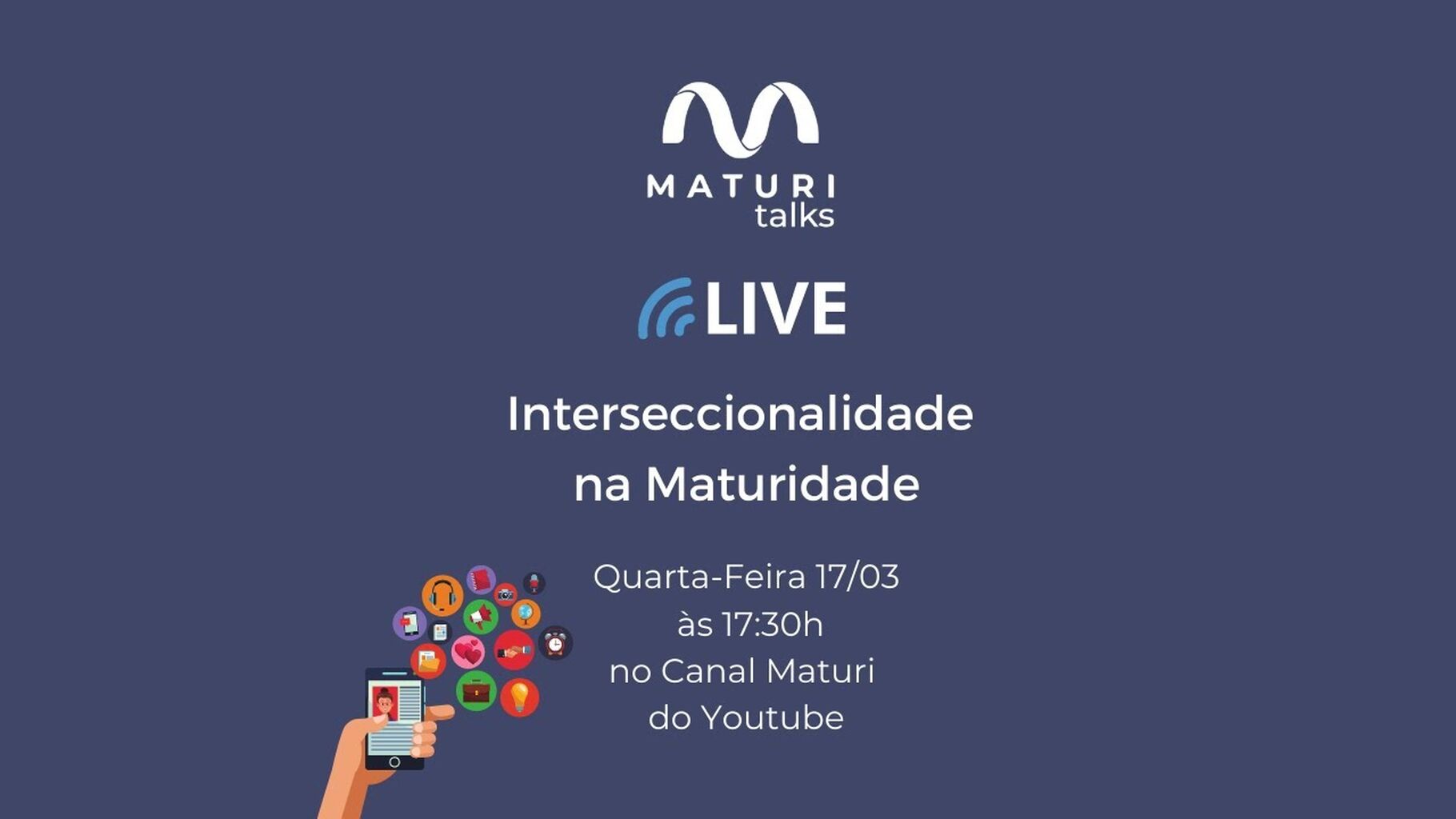 Live MaturiTalks: Interseccionalidade na maturidade