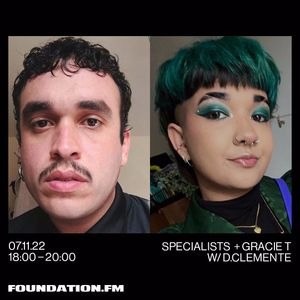 FOUNDATION.FM / November 2022 / specialists + Gracie T w/ d. clemente