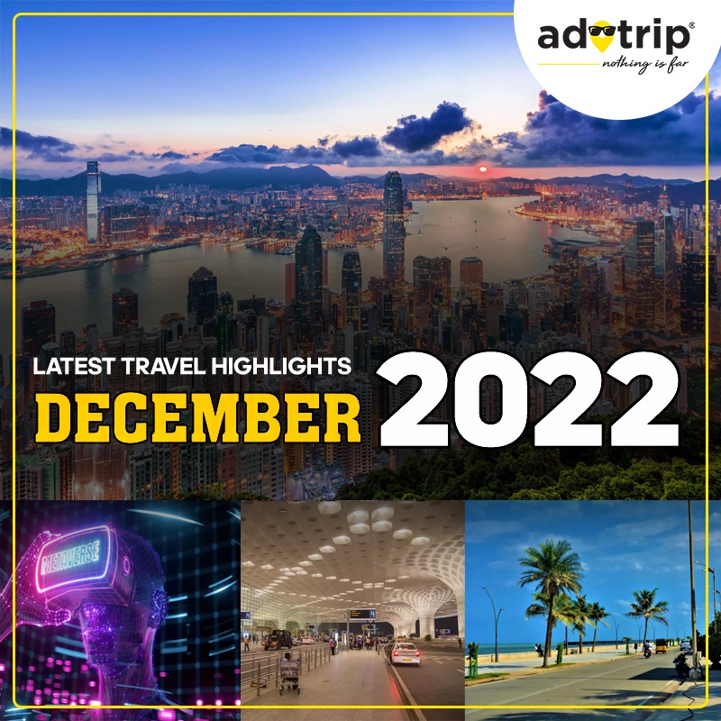 LATEST TRAVEL HIGHLIGHTS | DECEMBER 2022 | 3rd WEEK