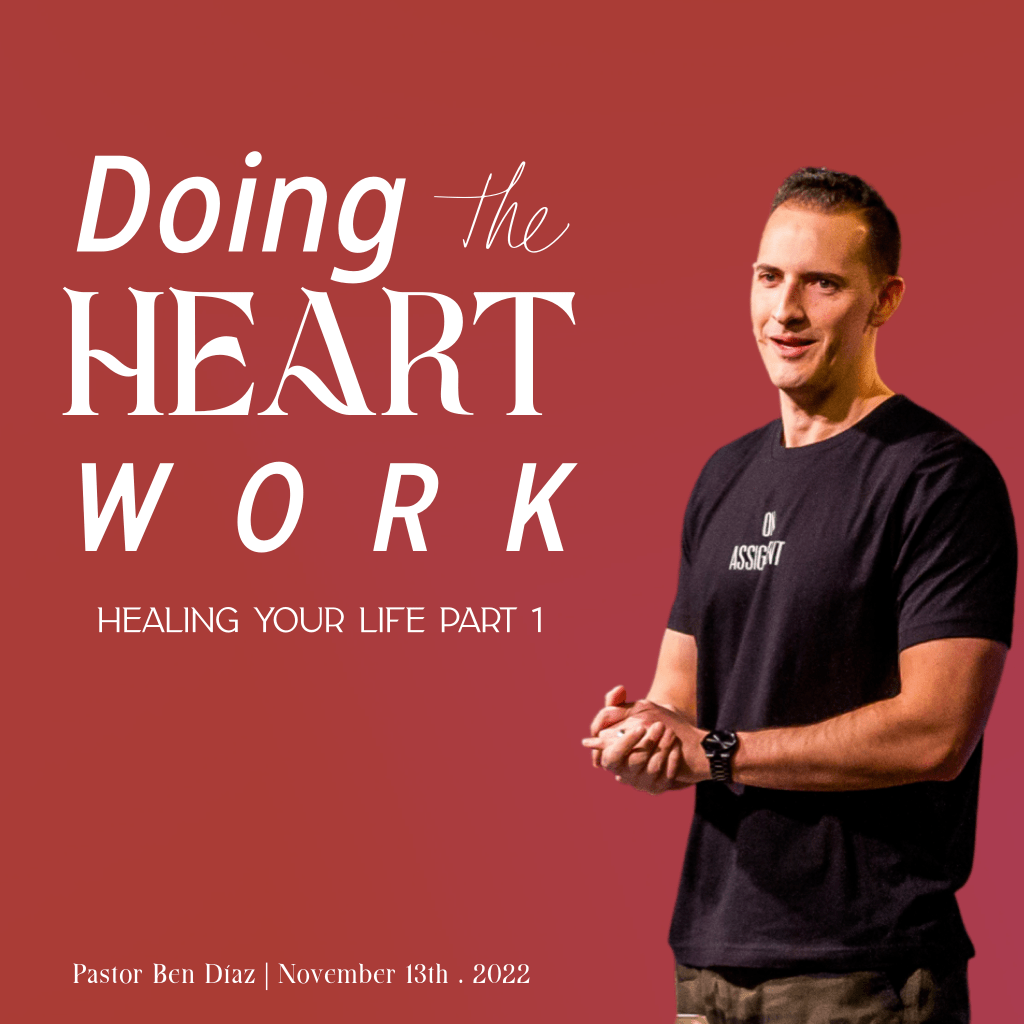 Doing the Heart Work: Healing Your Life, Part One