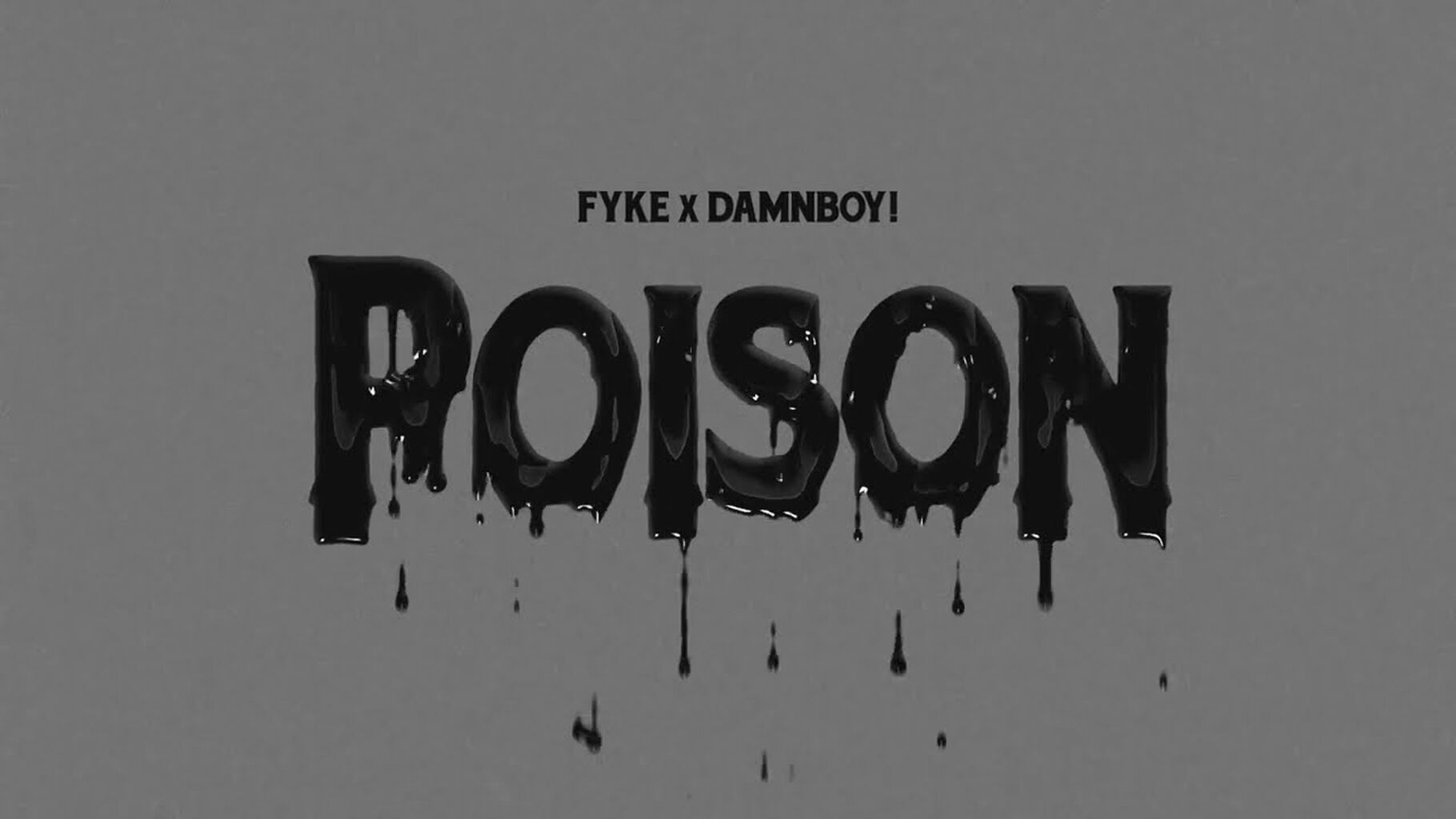 FYKE x DAMNBOY! - POISON [OFFICIAL MV]