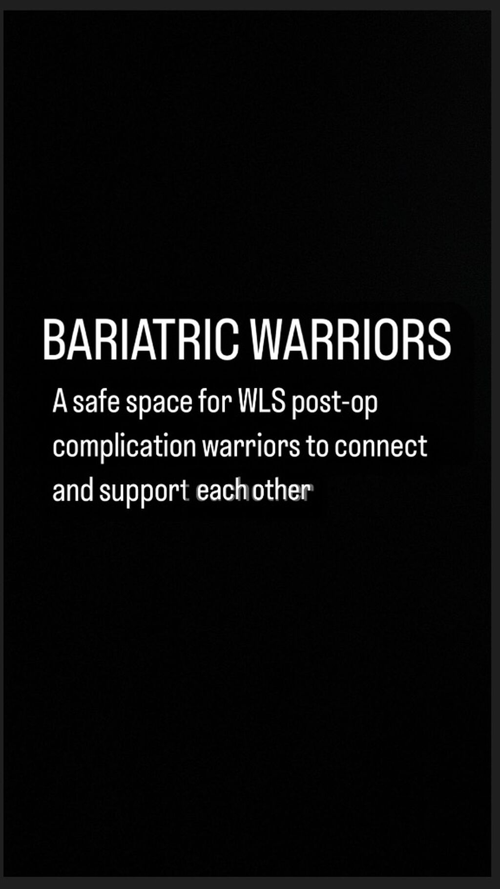 BARIATRIC WARRIOR FACEBOOK GROUP: SAFE SPACE FOR WLS POST-OP COMPLICATION WARRIORS