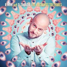 Les 4 Accords Tolt&egrave;ques Feat. Rwan 