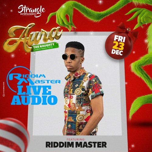 RIDDIM MASTER LIVE AUDIO @ AURA 2022 (ANTIGUA)