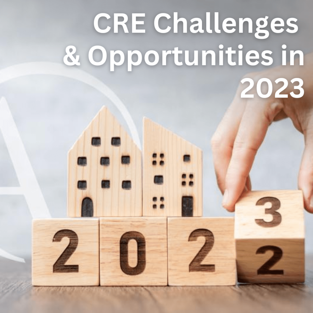 CRE Challenges and Opportunities in 2023
