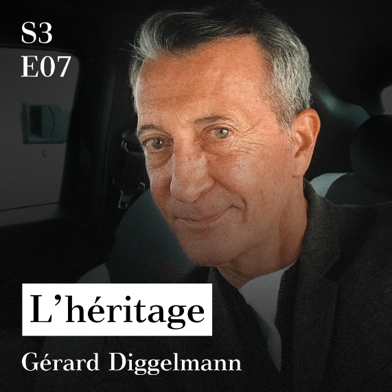 S3-E07 - L'h&eacute;ritage (avec G&eacute;rard Diggelmann)