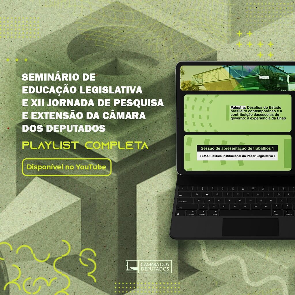 Semin&aacute;rio de Educa&ccedil;&atilde;o Legislativa e da XII Jornada de Pesquisa e Extens&atilde;o da C&acirc;mara dos Deputados