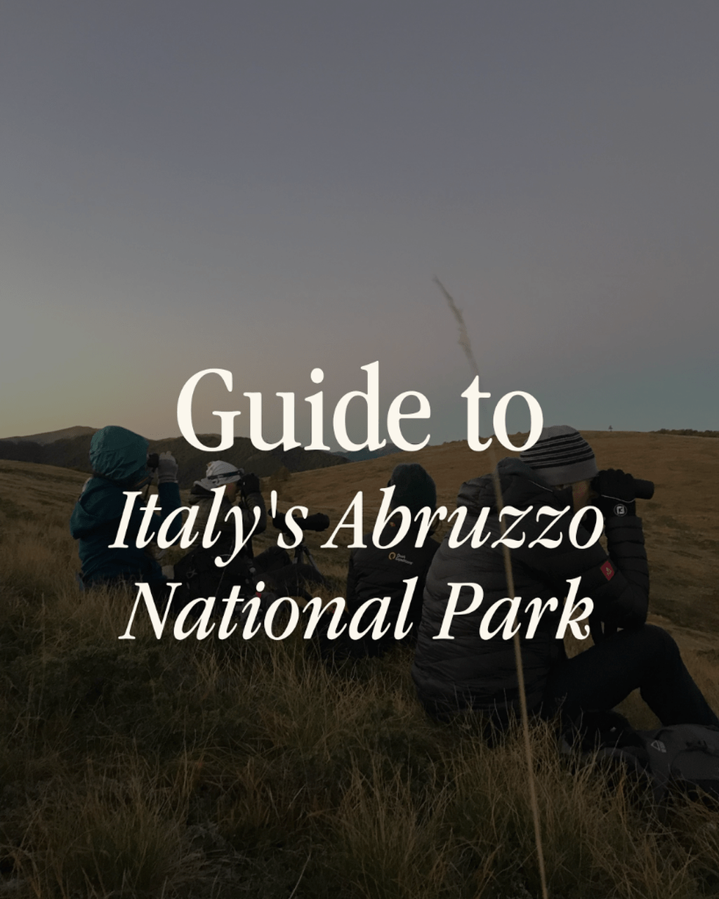 Here's why you should visit Italy&rsquo;s Abruzzo National Park
