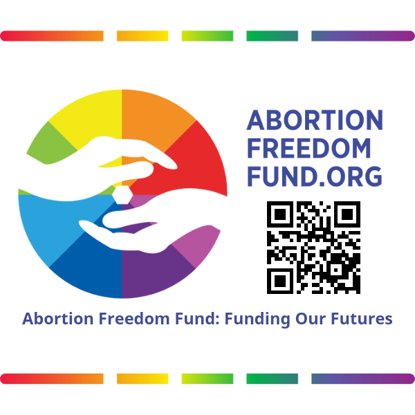 Abortion Freedom Fund: Funding Our Futures