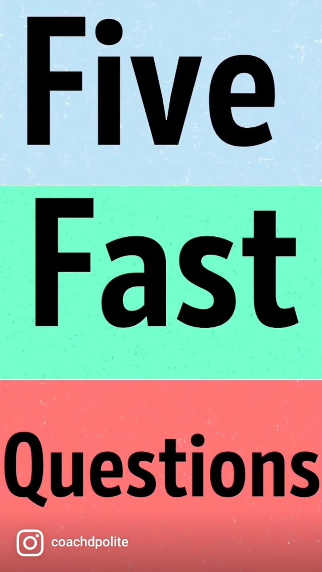 Five Fast Questions