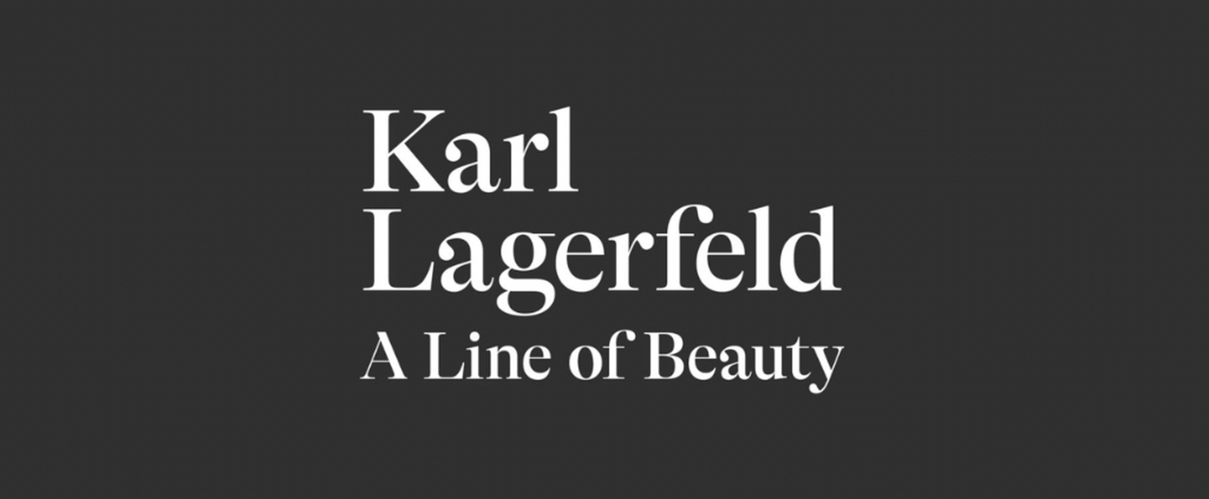 Karl Lagerfeld: A Line of Beauty