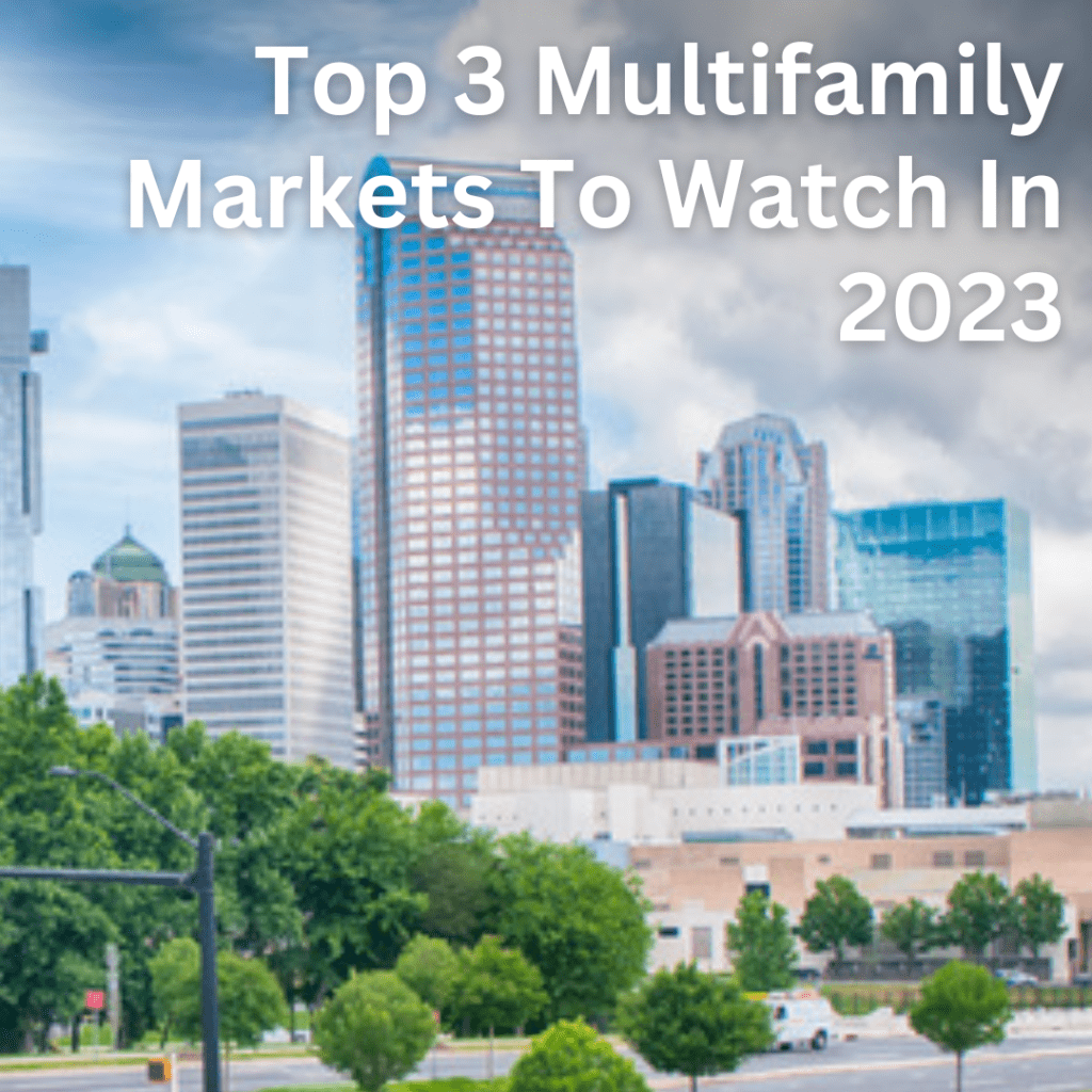 Top Three Multifamily Markets to Watch in 2023