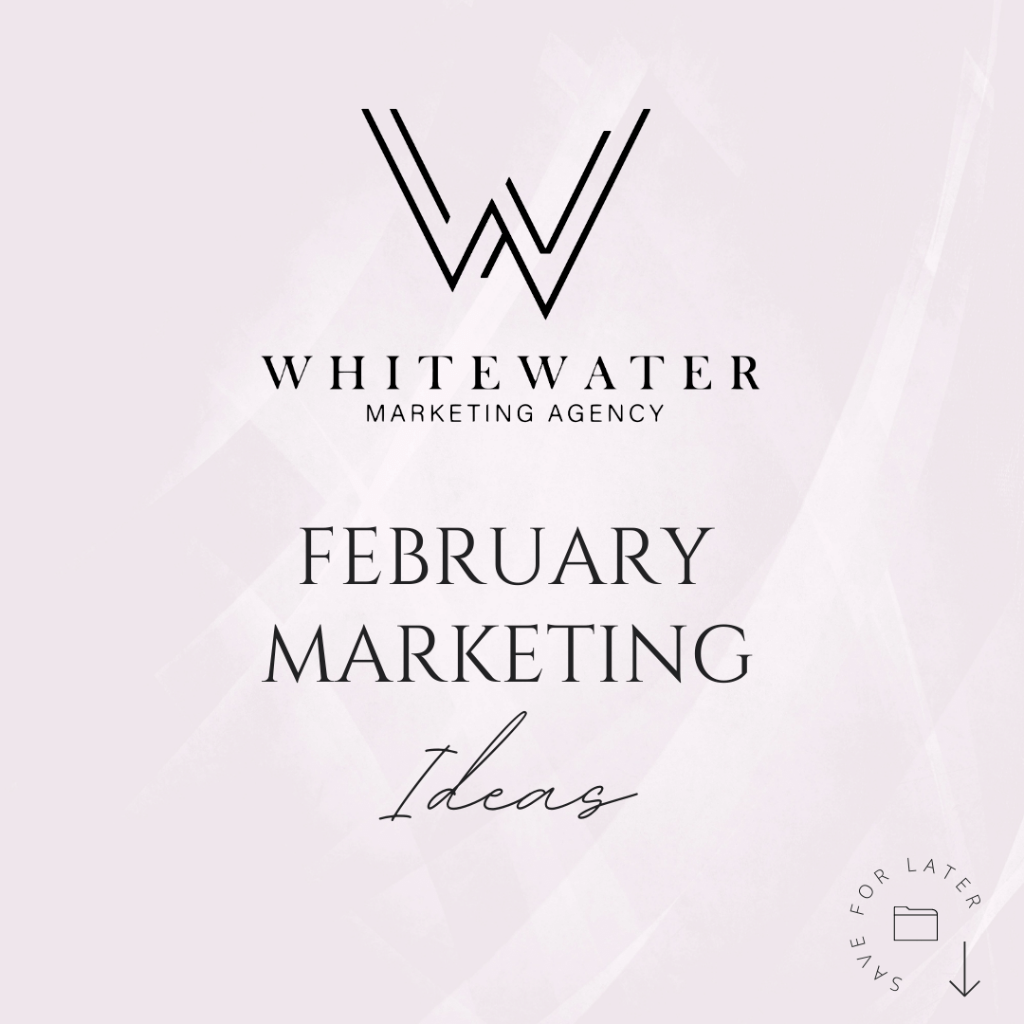 February 2023 Marketing Ideas