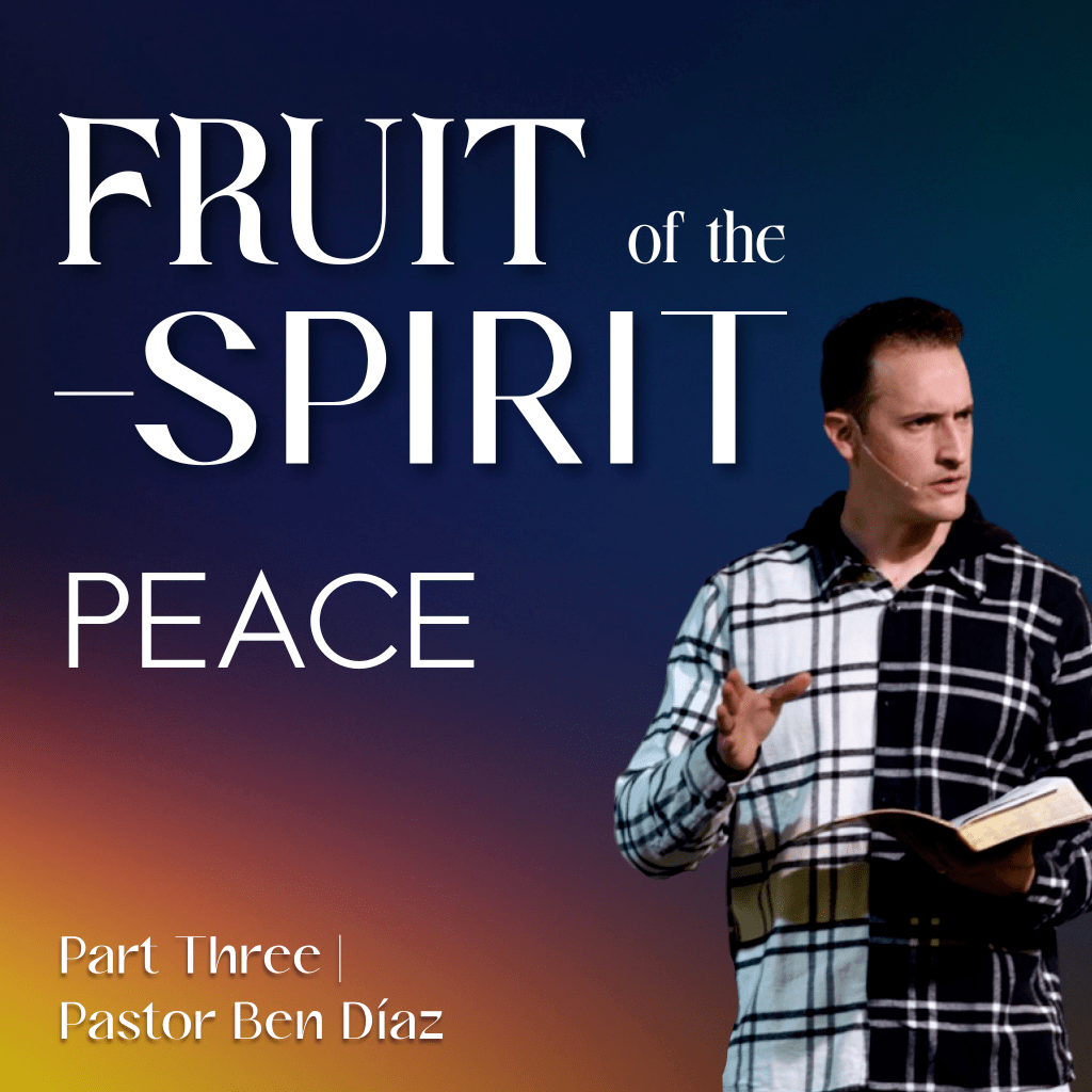 Fruit of The Spirit: Peace