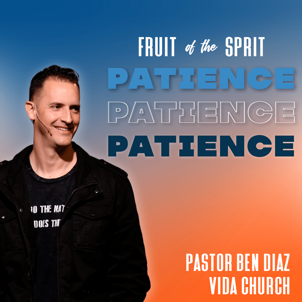 Fruit of The Spirit: Patience