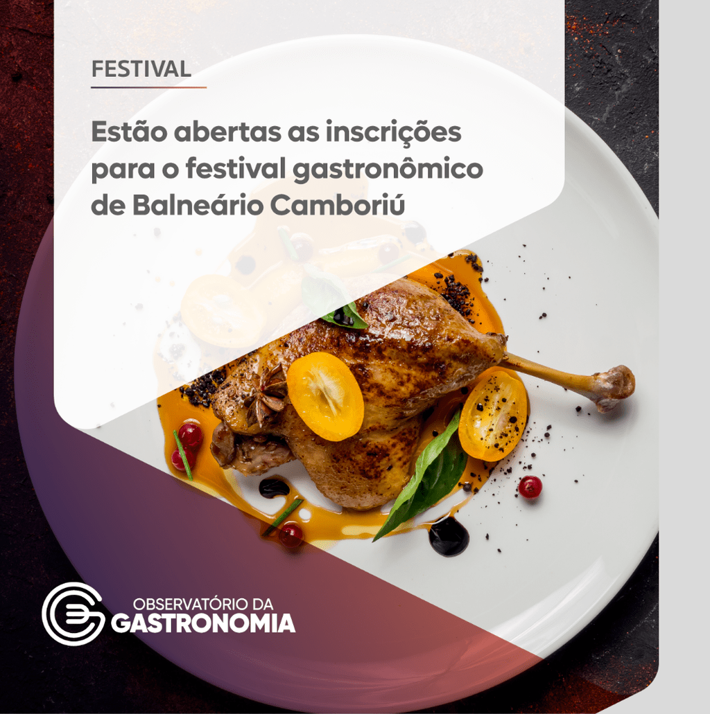 Est&atilde;o abertas as inscri&ccedil;&otilde;es para o festival gastron&ocirc;mico de Balne&aacute;rio Cambori&uacute;