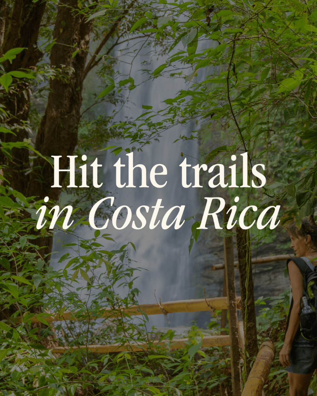 See the best of Costa Rica on foot with these 7 hiking trails