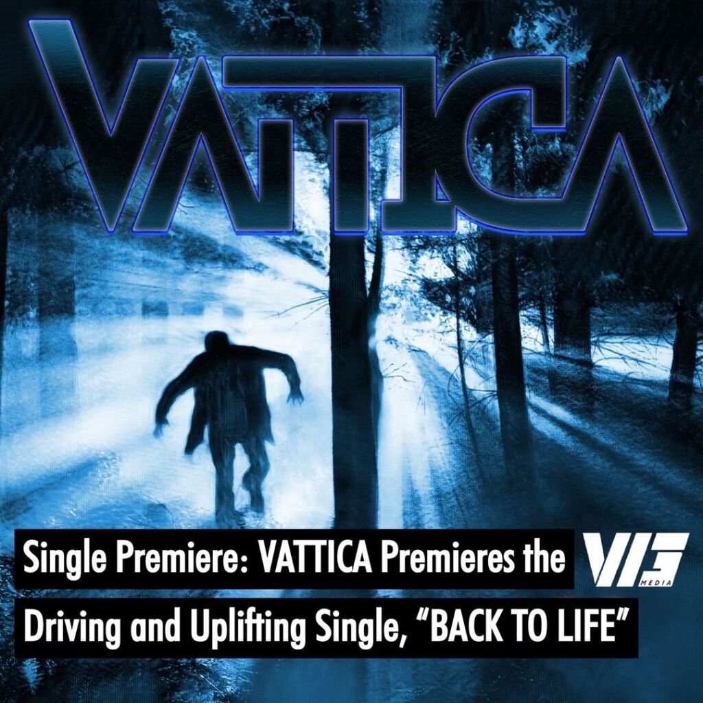 VATTICA Premieres the Driving and Uplifting Single, &ldquo;BACK TO LIFE&rdquo;