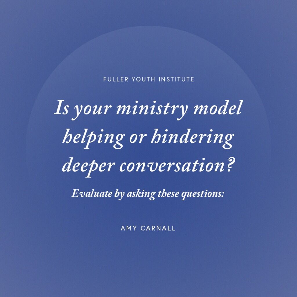 Is your ministry model helping or hindering deeper conversation?