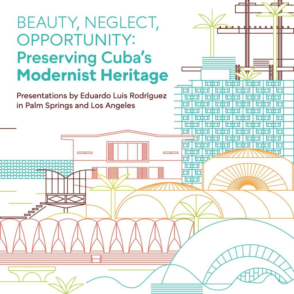 Beauty, Neglect, Opportunity: Preserving Cuba&rsquo;s Modernist Heritage