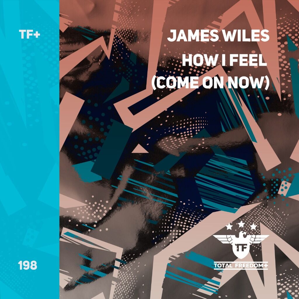 JAMES WILES - HOW I FEEL (COME ON NOW)