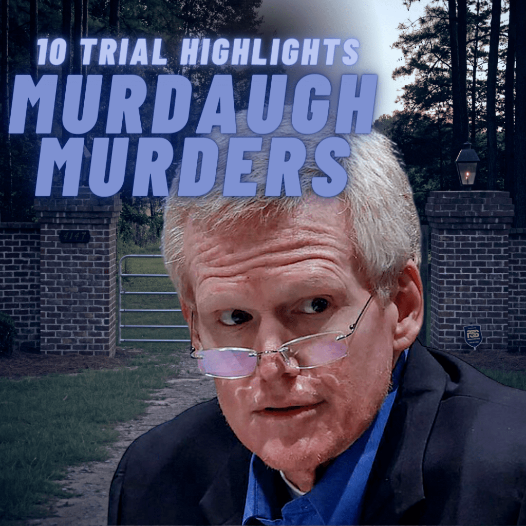 MurdaughTrialHighlights