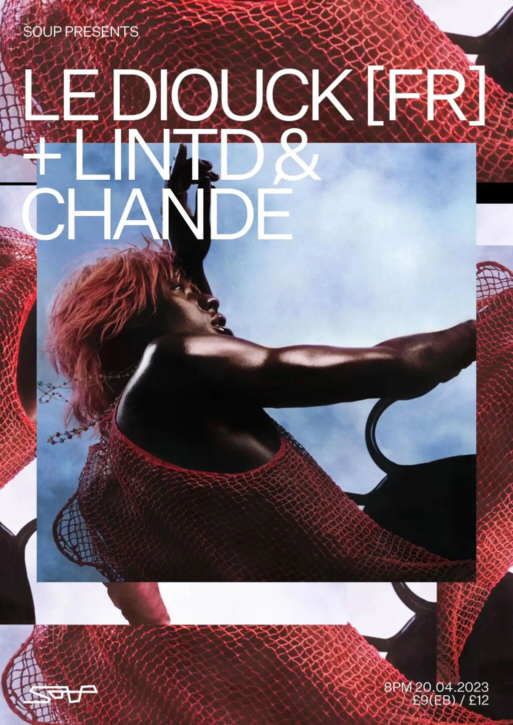 April 20th ✺ Soup presents: Le Diouck + LINTD & Chand&eacute;