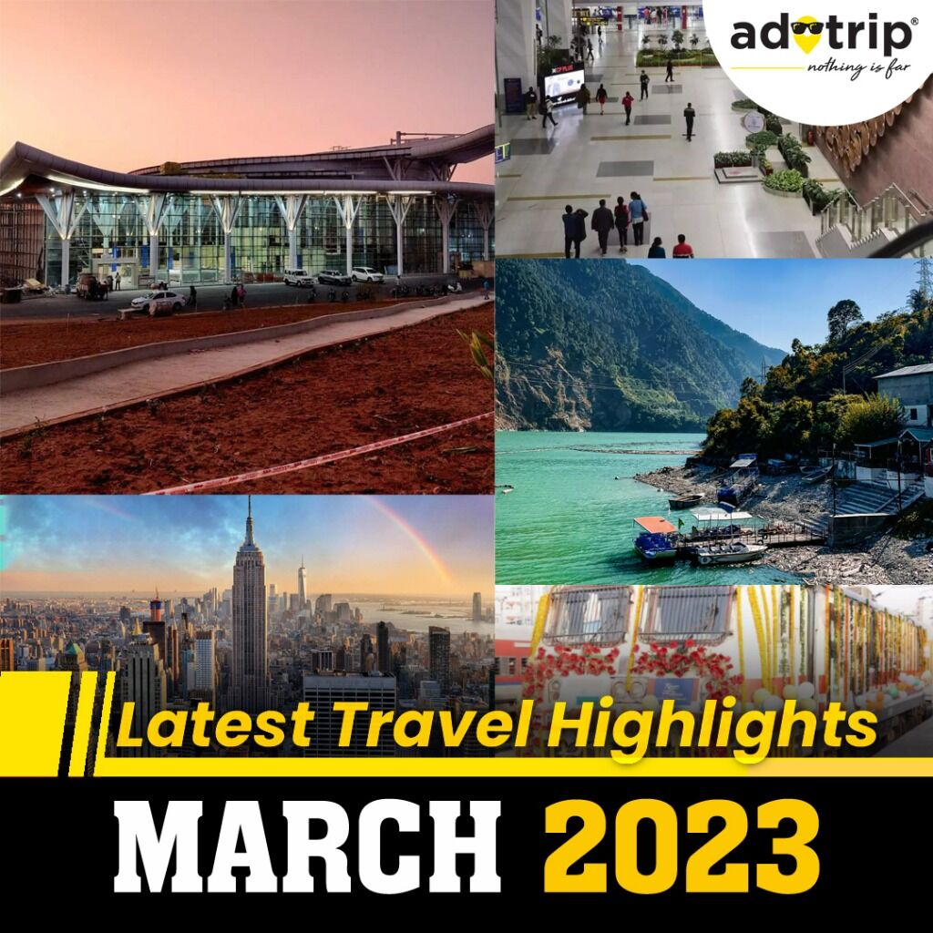 LATEST TRAVEL HIGHLIGHTS | MARCH 2023 | 1st WEEK