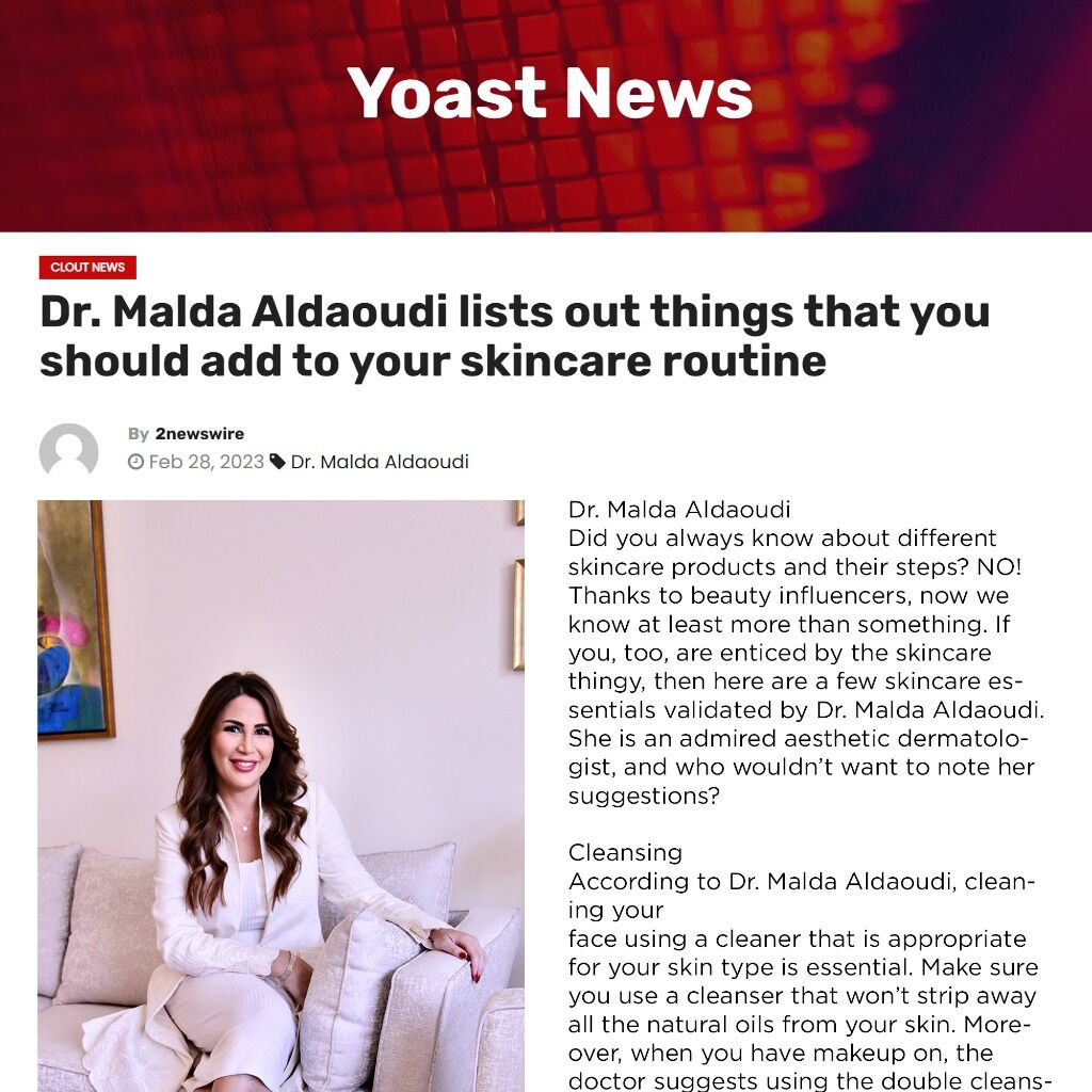 Dr. Malda Aldaoudi lists out things that you should add to your skincare routine