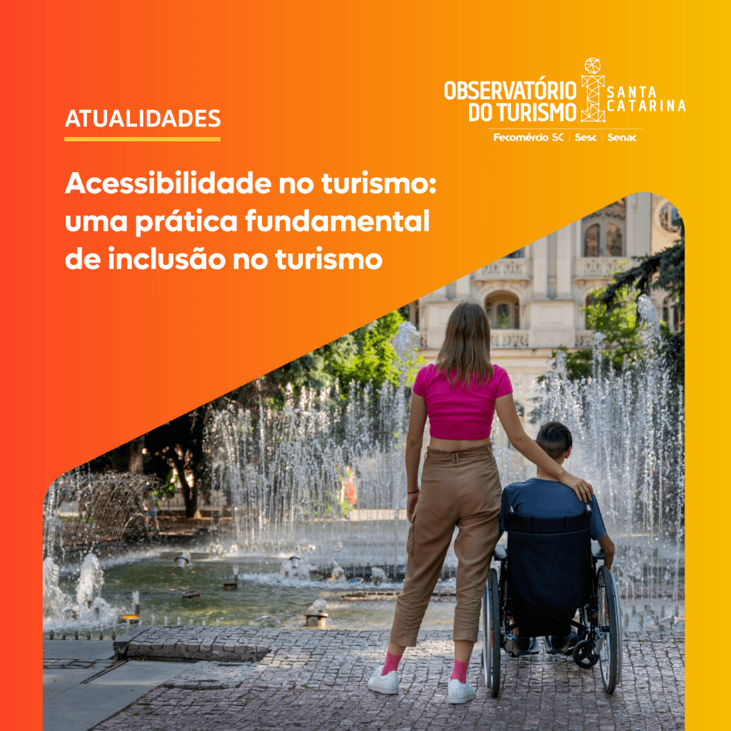 Acessibilidade no turismo: uma pr&aacute;tica fundamental de inclus&atilde;o no turismo