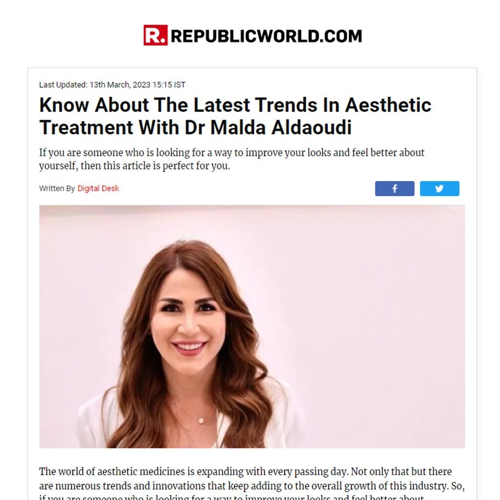 Know About The Latest Trends In Aesthetic Treatment With Dr Malda Aldaoudi