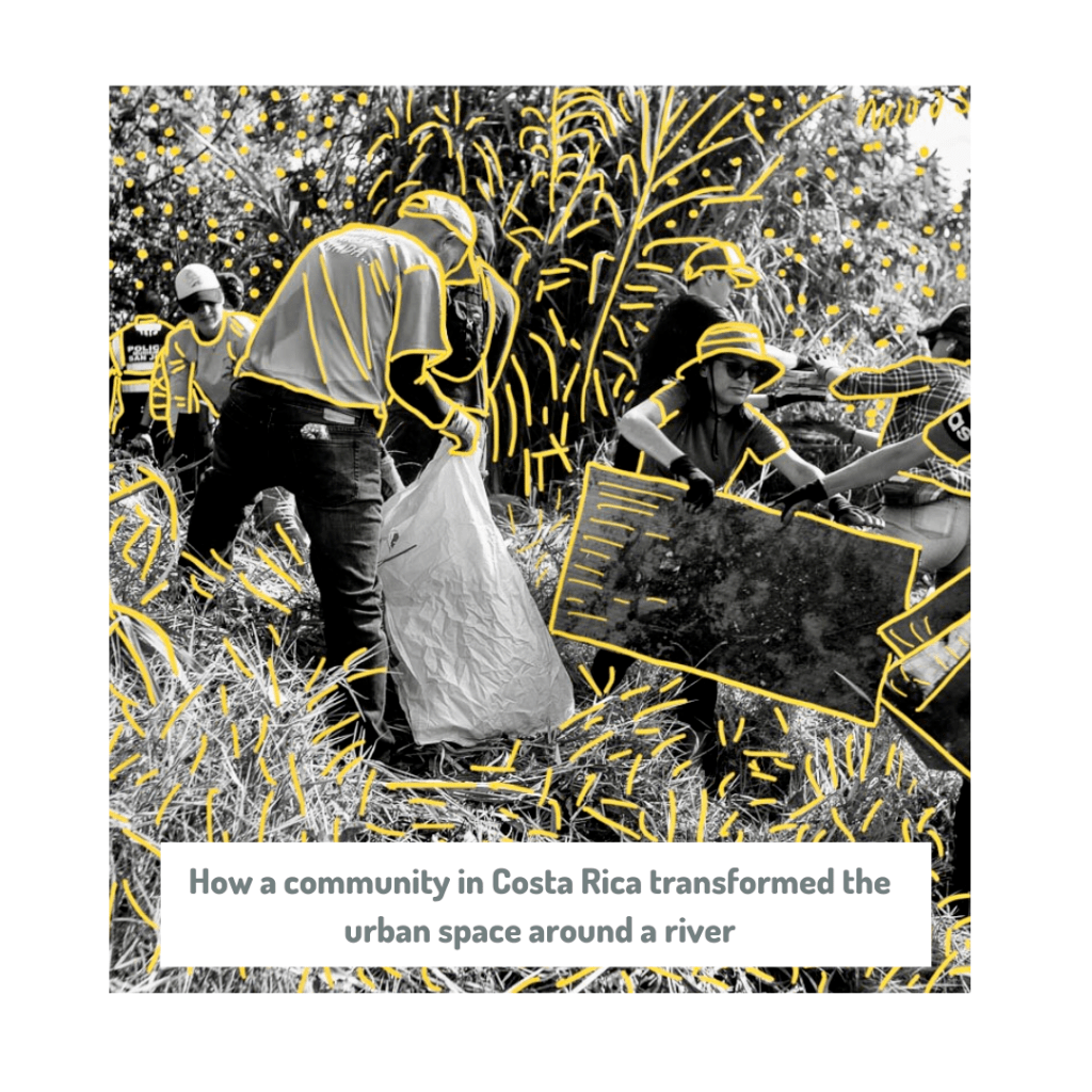 How a community in Costa Rica transformed the urban space around a river