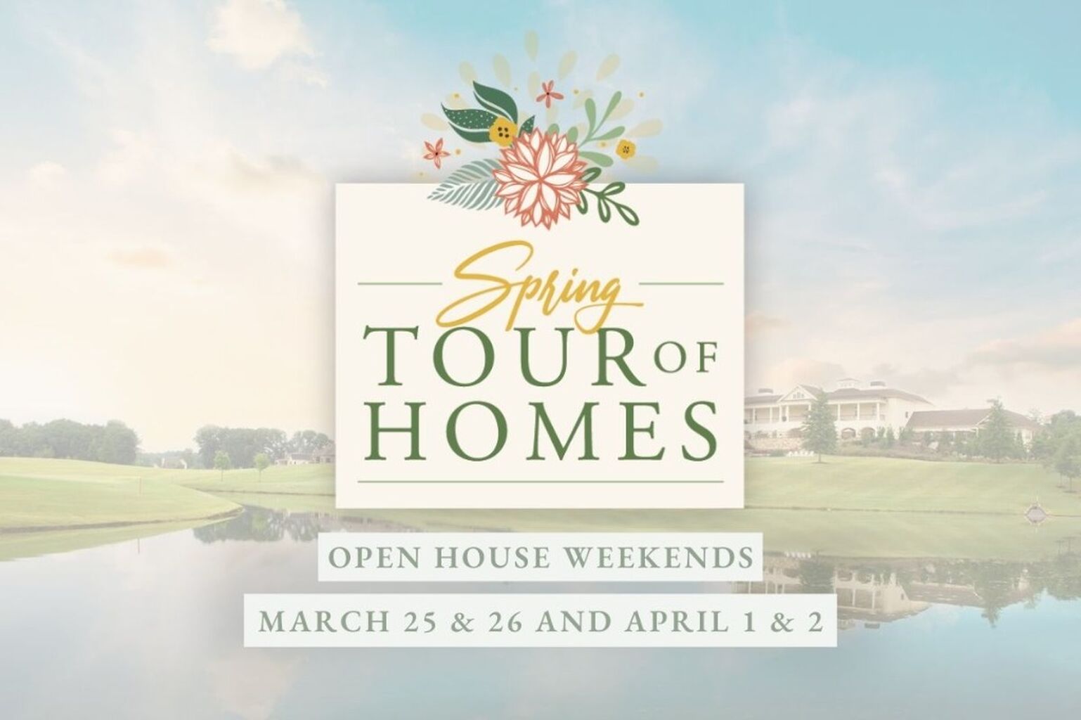 Spring Tour of Homes Open House Weekends