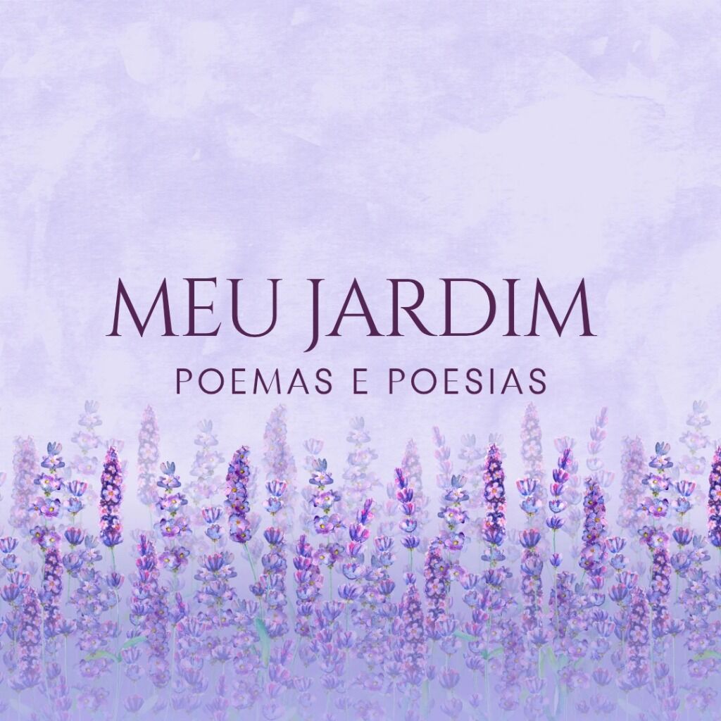 Instagram Meu Jardim Poemas e Poesias 