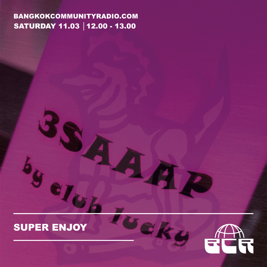 Super Enjoy for Bangkok Community Radio - Mar 2022