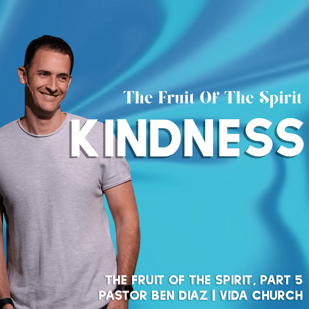 Fruit of The Spirit: Kindness