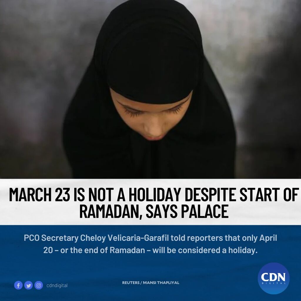 March 23 is not a holiday despite start of Ramadan, says Palace