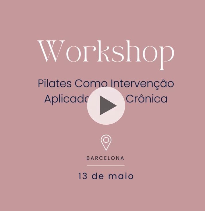Workshop Pilates Como Interven&ccedil;&atilde;o Aplicada &agrave; Dor Cr&ocirc;nica