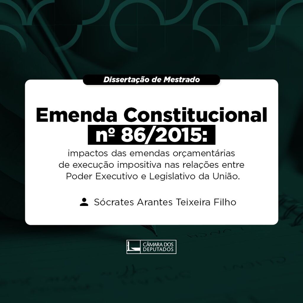 EMENDA CONSTITUCIONAL N&ordm; 86/2015: impactos das emendas or&ccedil;ament&aacute;rias de execu&ccedil;&atilde;o impositiva nas rela&ccedil;&otilde;es entre Poder Executivo e Legislativo da Uni&atilde;o