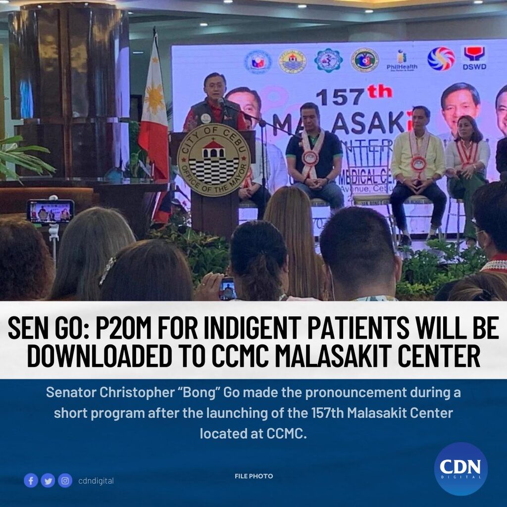 Sen Go: P20M for indigent patients will be downloaded to CCMC Malasakit Center