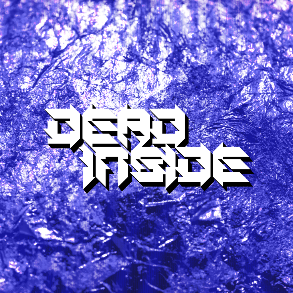 DEAD INSIDE (my band)