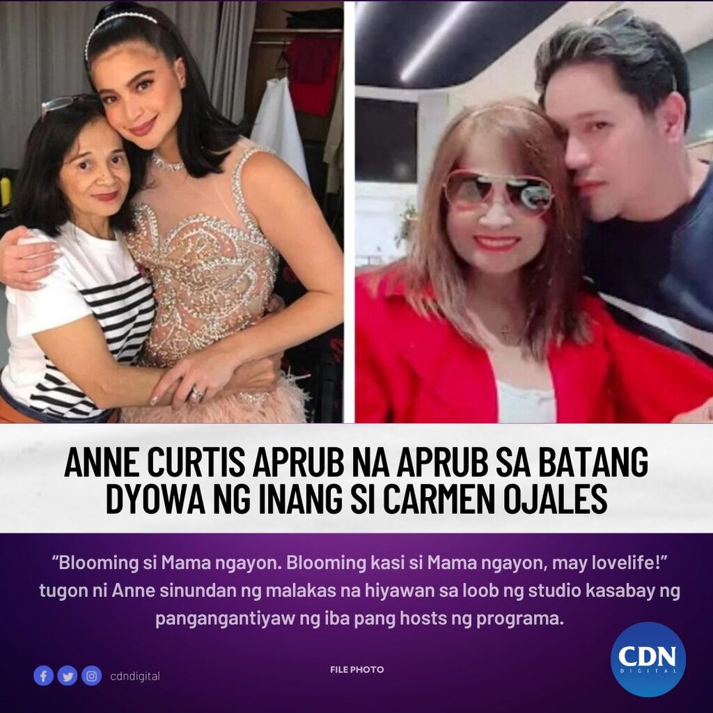Anne Curtis aprub na aprub sa batang dyowa ng inang si Carmen Ojales: &lsquo;Blooming si Mama ngayon kasi may lovelife!&rsquo;