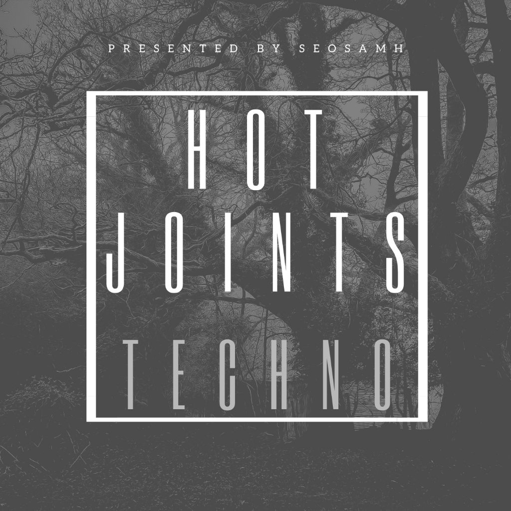 Hot Joints - Techno Playlist