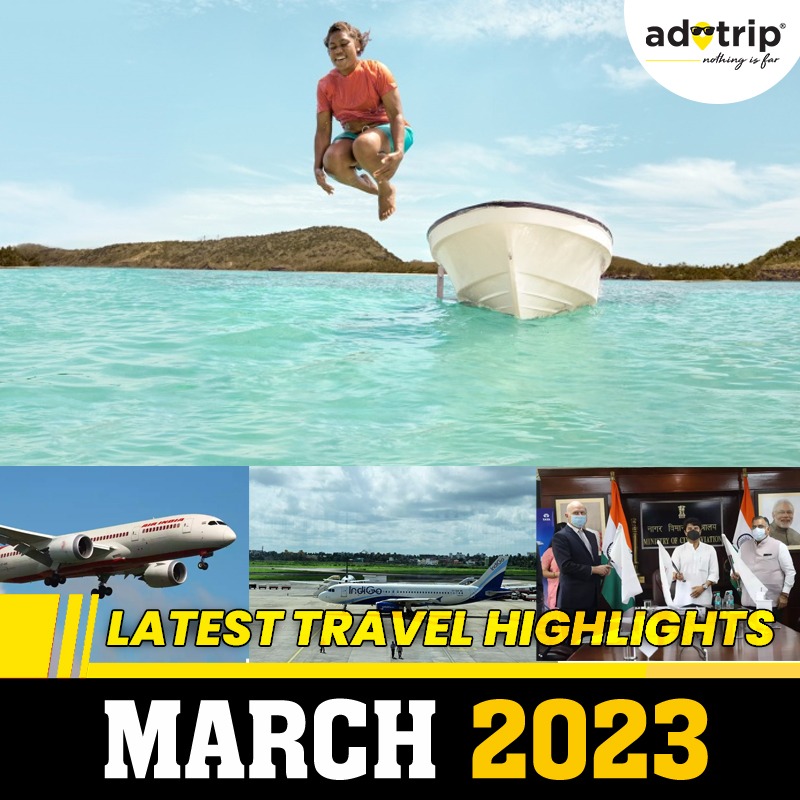 LATEST TRAVEL HIGHLIGHTS | MARCH 2023 | 5TH WEEK