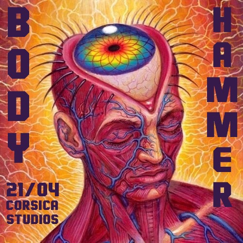 BODY HAMMER // CORSICA STUDIOS 21.04.23